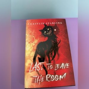 Last to Leave the Room by Caitlin Starling